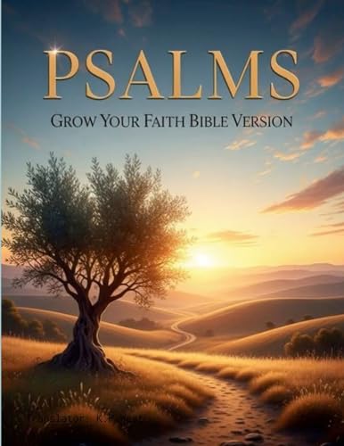 Psalms - Grow Your Faith Bible Version