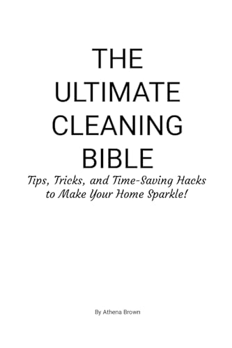 The Ultimate Cleaning Bible