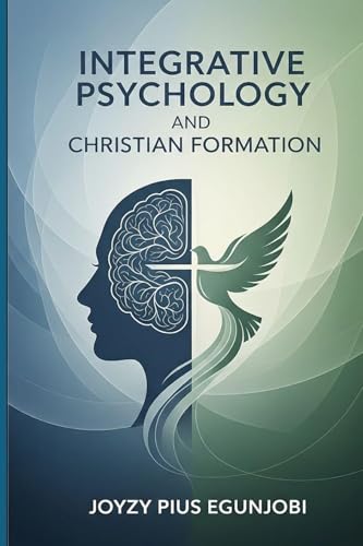INTEGRATIVE PSYCHOLOGY AND CHRISTIAN FORMATION