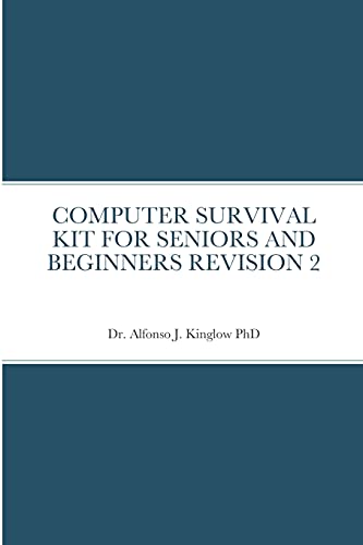 COMPUTER SURVIVAL KIT FOR SENIORS AND BEGINNERS REVISION 2