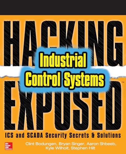 Hacking Exposed Industrial Control Systems