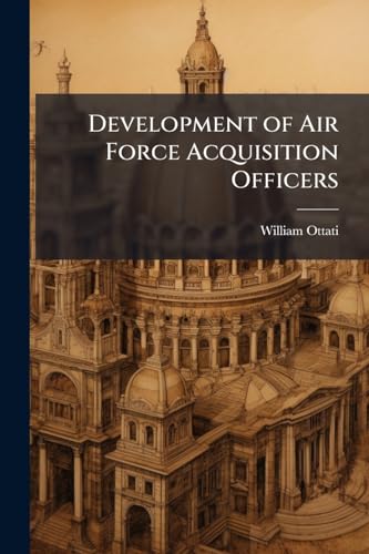 Development of Air Force Acquisition Officers