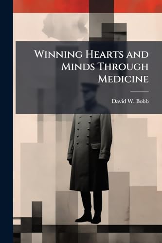 Winning Hearts and Minds Through Medicine