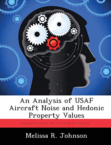 An Analysis of USAF Aircraft Noise and Hedonic Property Values
