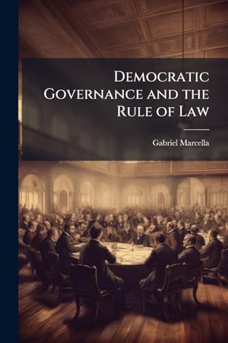 Democratic Governance and the Rule of Law