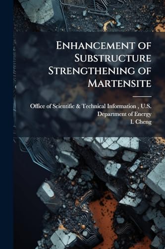 Enhancement of Substructure Strengthening of Martensite