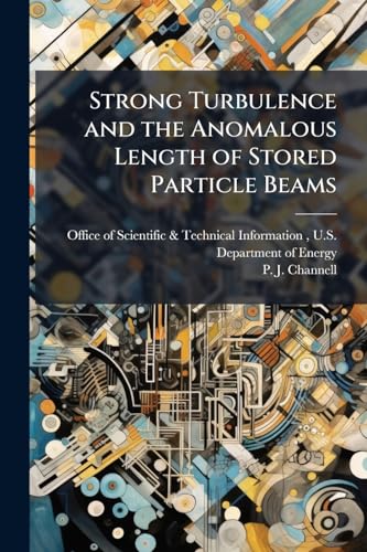 Strong Turbulence and the Anomalous Length of Stored Particle Beams