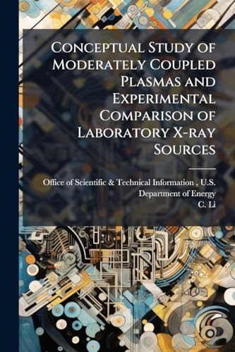 Conceptual Study of Moderately Coupled Plasmas and Experimental Comparison of Laboratory X-ray Sources