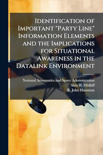 Identification of Important 'Party Line' Information Elements and the Implications for Situational Awareness in the Datalink Environment