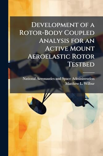 Development of a Rotor-Body Coupled Analysis for an Active Mount Aeroelastic Rotor Testbed
