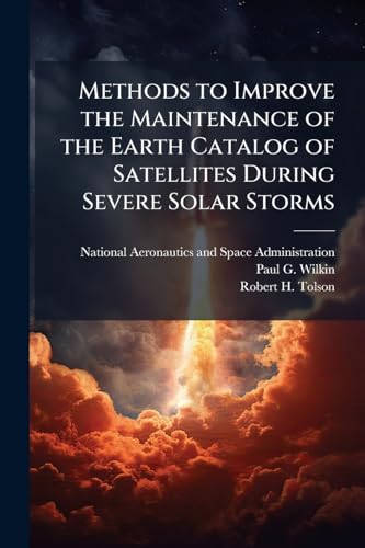 Methods to Improve the Maintenance of the Earth Catalog of Satellites During Severe Solar Storms