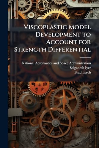Viscoplastic Model Development to Account for Strength Differential