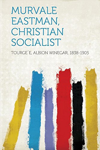 Murvale Eastman, Christian Socialist