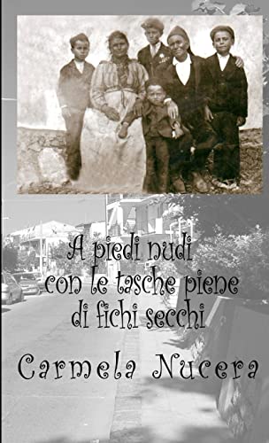 A piedi nudi    con le tasche piene di fichi secchi