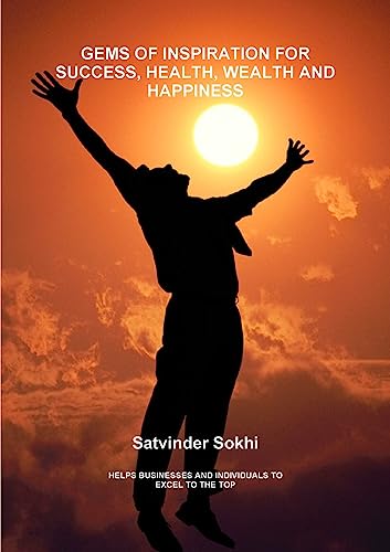 Gems of Inspiraton for Success, Health, Wealth and Happiness