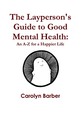 The Layperson's Guide to Good Mental Health