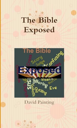 The Bible Exposed