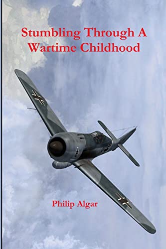 Stumbling Through A Wartime Childhood