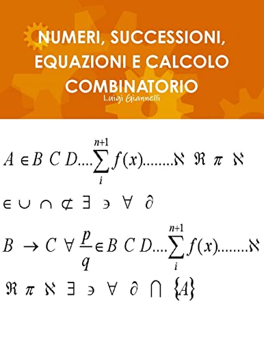 NUMERI, SUCCESSIONI, EQUAZIONI E CALCOLO COMBINATORIO