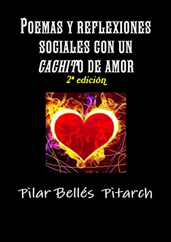 POEMAS Y REFLEXIONES SOCIALES CON UN 'CACHITO' DE AMOR