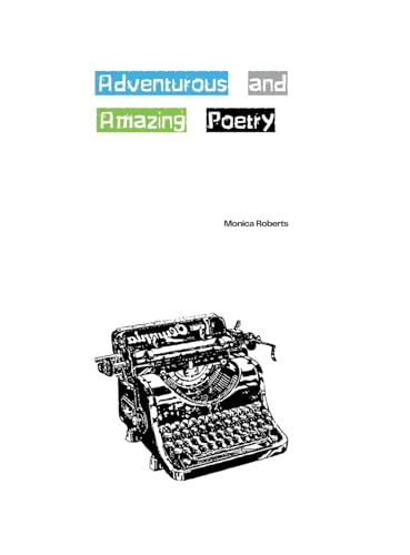 Adventurous and Amazing Poetry