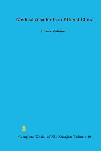 Medical Accidents in Atheist China (Three Volumes)
