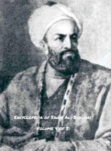 Encyclopedia of Sahih Al-Bukhari (Volume 4 of 5)