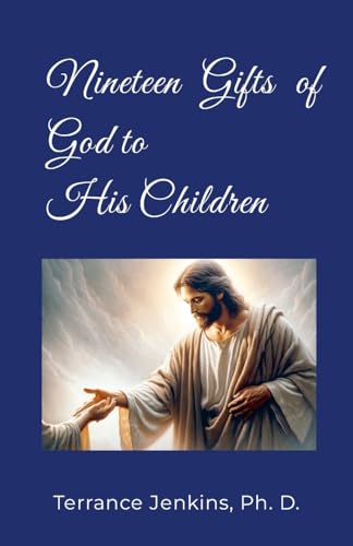 Nineteen Gifts of God to His Children