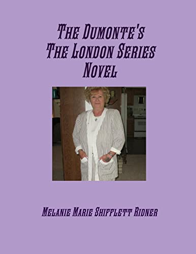 The Dumonte's The London Series Novel