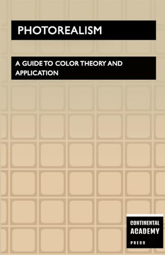 Photorealism - A Guide to Color Theory and Application