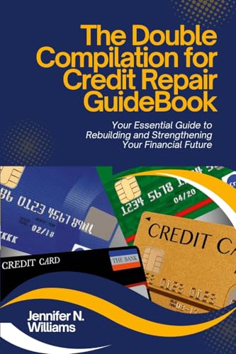 The Double Compilation for Credit Repair Guidebook