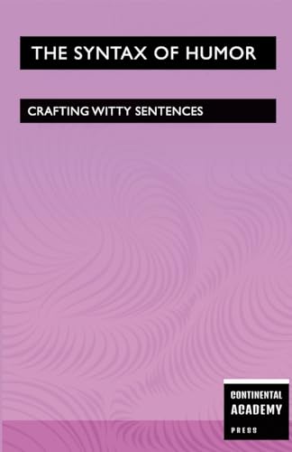 The Syntax of Humor - Crafting Witty Sentences