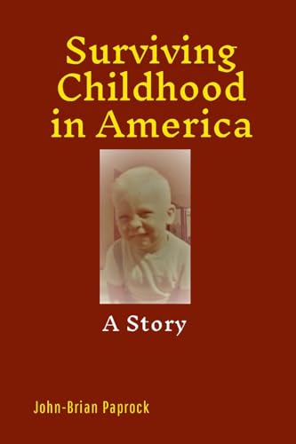Surviving Childhood in America