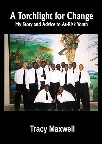 'A Torchlight For Change' My Story and Advice to At-Risk Youth