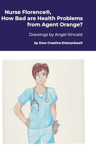 Nurse Florence®, How Bad are Health Problems from Agent Orange?