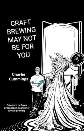 Craft Brewing May Not Be For You