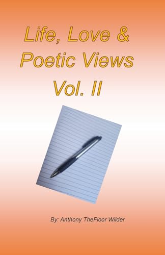 Life, Love & Spiritual Poetic Views Vol. II