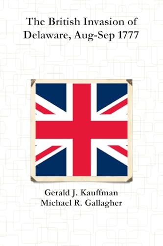 The British Invasion of Delaware, Aug-Sep 1777