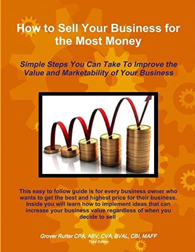 How to Sell Your Business for the Most Money THIRD EDITION