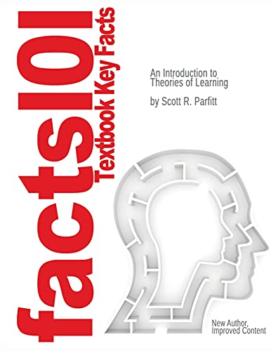 Just The facts101 Textbook Key Facts An Introduction to Theories of Learning