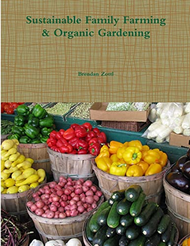 Sustainable Family Farming & Organic Gardening