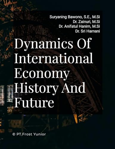 Dynamics Of International Economy History And Future