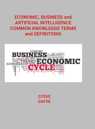 Economic, Business and Artificial Intelligence Common Knowledge Terms And Definitions