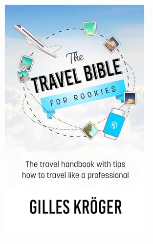 The Travel Bible for Rookies