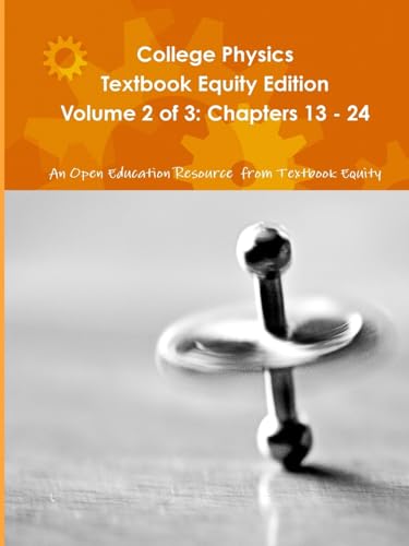College Physics Textbook Equity Edition Volume 2 of 3