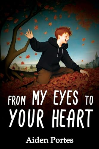 From my eyes to your heart