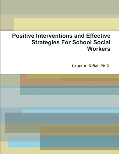 Positive Interventions and Effective Strategies For School Social Workers