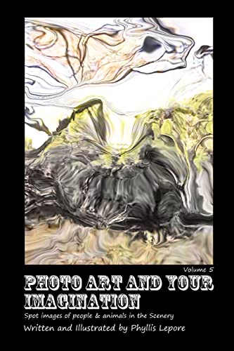 Photo Art and Your Imagination volume 5