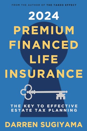 2024 Premium Financed Life Insurance