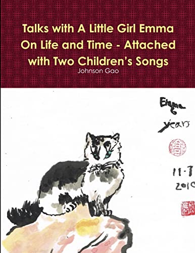 Talks with A Little Girl Emma On Life and Time - Attached with Two Children's Songs